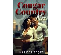 Cougar Country: Taboo Forbidden Erotic Reverse Age-Gap Romance: Alex