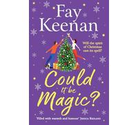 Could It Be Magic?: A BRAND NEW gorgeously warm, festive read from Fay Keenan for 2025 (Brambleton, 2)
