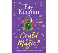 Could It Be Magic?: A BRAND NEW gorgeously warm, festive read from Fay Keenan for 2025 (Brambleton, 2)