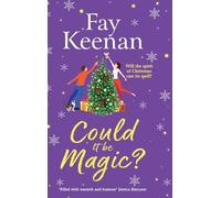 Could It Be Magic?: A BRAND NEW gorgeously warm, festive read from Fay Keenan for 2025 (Brambleton, 2)