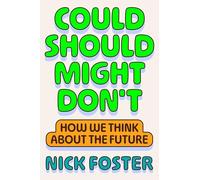 Could Should Might Don't: How We Think About the Future