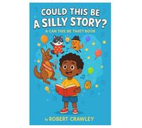 Could This Be a Silly Story? (paperback) (Can This Be That?)