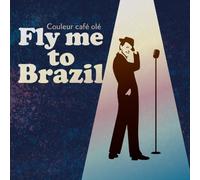 Couleur Cafe Ole'fly Me to Br