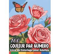 Couleur Par Numéro Livre de Coloriage pour Adultes: 50 magnifiques coloriages par numéros pour adultes pour vous aider à vous détendre et à déstresser.