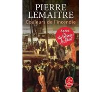 Couleurs de l'Incendie (Les Enfants du désastre 2) | Pierre Lemaitre