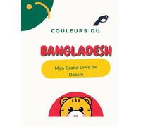 COULEURS DU BANGLADESH: Mon Grand Livre de Dessin
