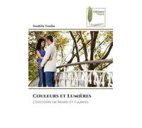 Couleurs et Lumières: L'histoire de Marie et Gabriel