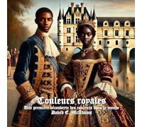 Couleurs royales: Une première découverte des couleurs dans le monde (Couleurs Dans Le Monde Naturel)