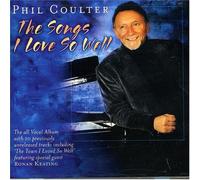 Coulter Phil - The Songs I Love So Well