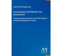Council Decision 2010/788/CFSP of 20 December 2010: concerning restrictive measures in view of the situation in the Democratic Republic of the Congo
