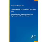 Council Decision 2014/386/CFSP of 23 June 2014: concerning restrictive measures in response to the illegal annexation of Crimea and Sevastopol