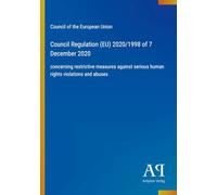 Council Regulation (EU) 2020/1998 of 7 December 2020: concerning restrictive measures against serious human rights violations and abuses