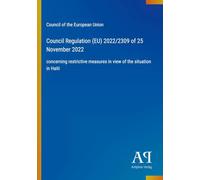 Council Regulation (EU) 2022/2309 of 25 November 2022: concerning restrictive measures in view of the situation in Haiti