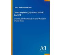 Council Regulation (EU) No 377/2012 of 3 May 2012: concerning restrictive measures in view of the situation in Guinea-Bissau