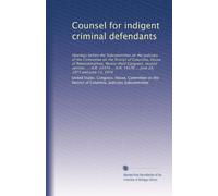 Counsel for indigent criminal defendants: Hearings before the Subcommittee on the Judiciary of the Committee on the District of Columbia, House of ... 14376 ... June 28, 1973 and June 13, 1974