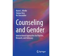 Counseling and Gender: Intersectional Approaches for Practice, Research, and Advocacy