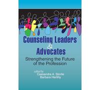 Counseling Leaders & Advocates: Strengthening the Future of the Profession