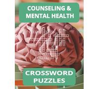 Counseling & Mental Health Crossword Puzzle Book: Great Teacher Resource, 40 Puzzles, 80 pages, 8.5x11 inches