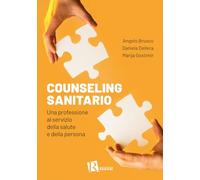 Counseling sanitario. Una professione al servizio della salute e della persona (Psicologia e spiritualità)