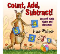 Count, Add, Subtract! Fun With Math, Music, and Movement