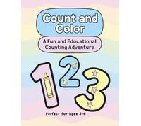 Count and Color: A Fun and Educational Counting Adventure