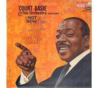 Count Basie & His Orchestra - Count Basie & His Orchestra Volume 1 - 'Not Now, I'll Tell You When' [Vinyl LP] [Vinyl LP]