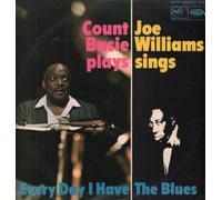 Count Basie / Joe Williams - Every Day I Have The Blues
