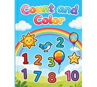 Count & Color: A Fun Early Learning Book for Kids to Practice Counting and Coloring (Ages 3-6) (Preschool Learning Skills Series)