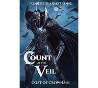 Count of the Veil (Cost of Crowns Book #1): A Progression Fantasy Series