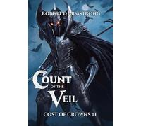 Count of the Veil (Cost of Crowns Book #1): A Progression Fantasy Series
