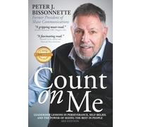 Count on Me: My Life, Lessons, and Legacy as Former President of Shaw Communications
