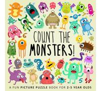 Count the Monsters!: A Fun Picture Puzzle Book for 2-5 Year Olds (Counting Books for Kids)