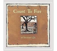 Count To Fire - In Another Life