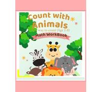 Count with Animals - Fun way to count (Age 2-8) Math workbook