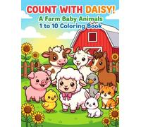 Count with Daisy!: A Farm Baby Animals 1 to 10 Coloring Book