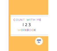 Count With Me: 123 Workbook: perfect for preschoolers learning number recognition and writing