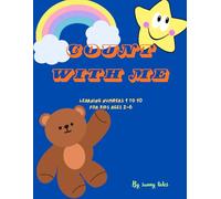 Count with me: Learning numbers 1-10 for kids ages 2-6 (Learn with Me)