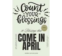 Count Your Blessings: 30 Blessings The Come in April: 1