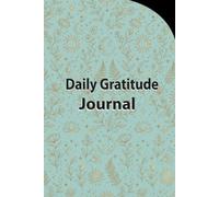 Count Your Blessings: A Daily Gratitude Journal for Women & Men to Cultivate Joy, Positivity, and Self-Love
