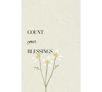 Count Your Blessings: Gratitude Journal for Women - Daily Guided Journal with Inspirational Quotes for Self-Love, Manifestation & Mindfulness - Daisy Edition