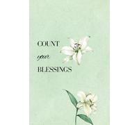 Count Your Blessings: Gratitude Journal for Women - Daily Guided Journal with Inspirational Quotes for Self-Love, Manifestation & Mindfulness - Lily Design