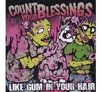 Count Your Blessings - Like Gum In Your Hair