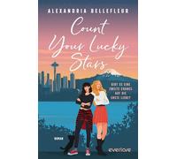 Count your lucky Stars - Gibt es eine zweite Chance auf die erste Liebe?: Roman | Eine charmante queere RomCom voller Herz und Humor