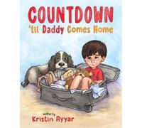 Countdown ’til Daddy Comes Home