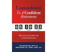Countdown to a Confident Retirement: What to Do 5 Years Before and 5 Years Into Retirement