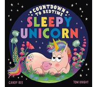 Countdown to Bedtime Sleepy Unicorn: Help young children ease into their sleep routine with this magical new illustrated counting book series!