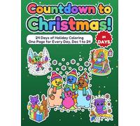 Countdown to Christmas!: 24 Days of Holiday Coloring Fun for Kids, One Page for Every Day From December 1 to Christmas Eve