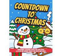 Countdown to Christmas: Christmas Coloring Book for Kids Ages 4-8: 25 Fun Advent Pages for Boys and Girls