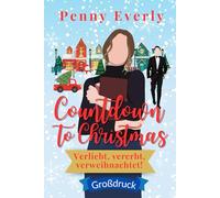 Countdown to Christmas - Verliebt, vererbt, verweihnachtet!: Großdruck Ausgabe (Liebesromane in Großdruck)