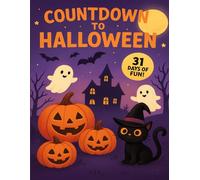 Countdown to Halloween Coloring Book: 31 Days of Cute Spooky Fun and Daily Activities for Kids Ages 4-8